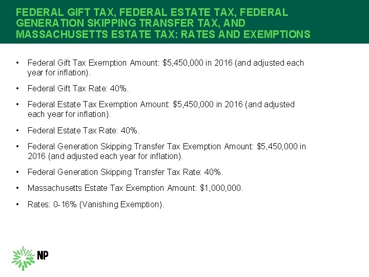 FEDERAL GIFT TAX, FEDERAL ESTATE TAX, FEDERAL GENERATION SKIPPING TRANSFER TAX, AND MASSACHUSETTS ESTATE