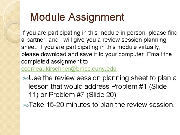 Module Assignment If you are participating in this module in person, please find a