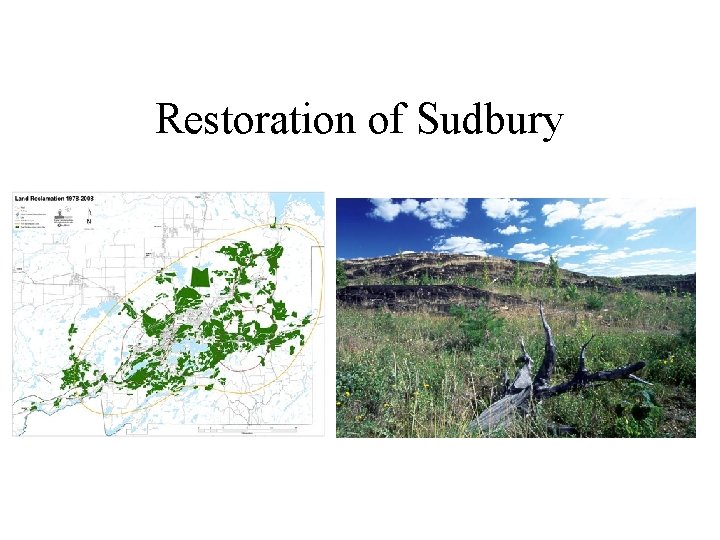 Restoration of Sudbury Restoration of Sudbury