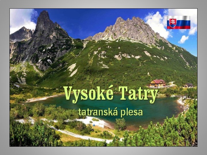 Vysoké Tatry tatranská plesa 
