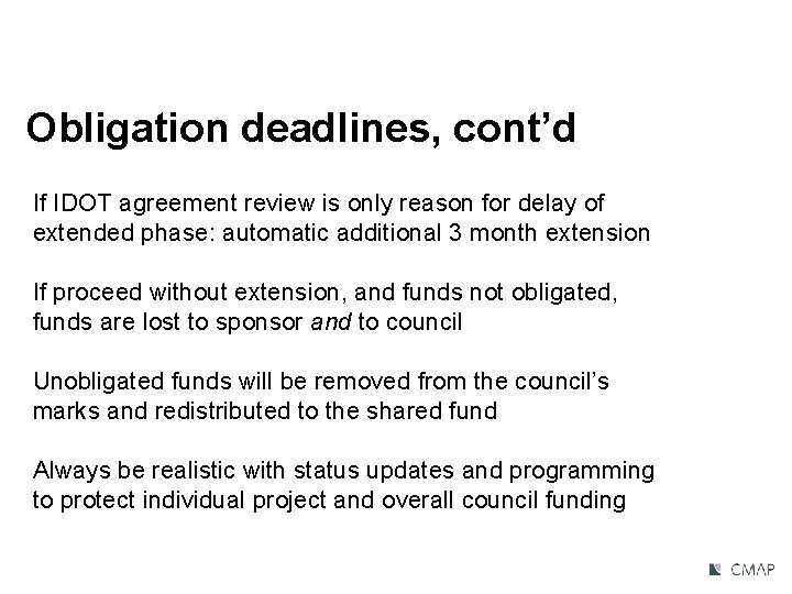 Obligation deadlines, cont’d If IDOT agreement review is only reason for delay of extended