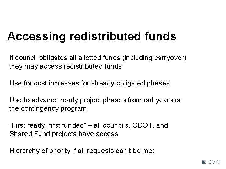 Accessing redistributed funds If council obligates allotted funds (including carryover) they may access redistributed