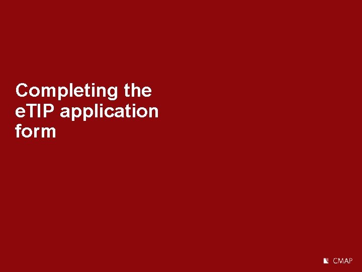 Completing the e. TIP application form 