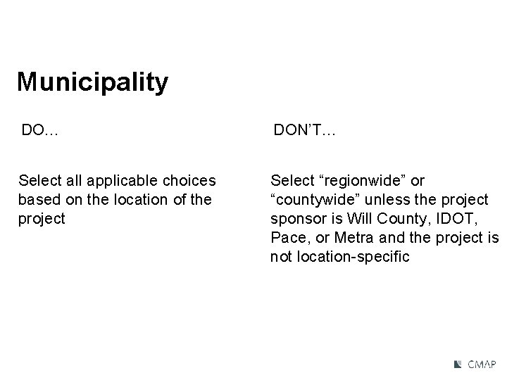 Municipality DO… DON’T… Select all applicable choices based on the location of the project