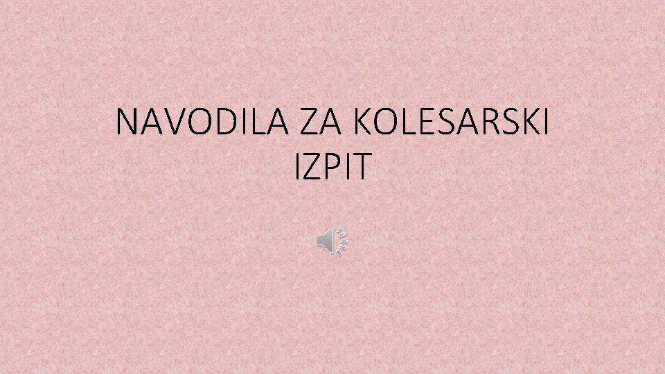 NAVODILA ZA KOLESARSKI IZPIT 