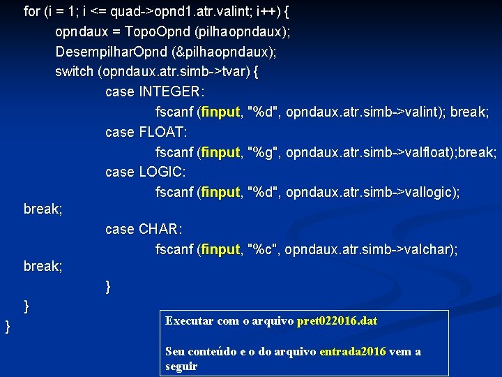 for (i = 1; i <= quad->opnd 1. atr. valint; i++) { opndaux =