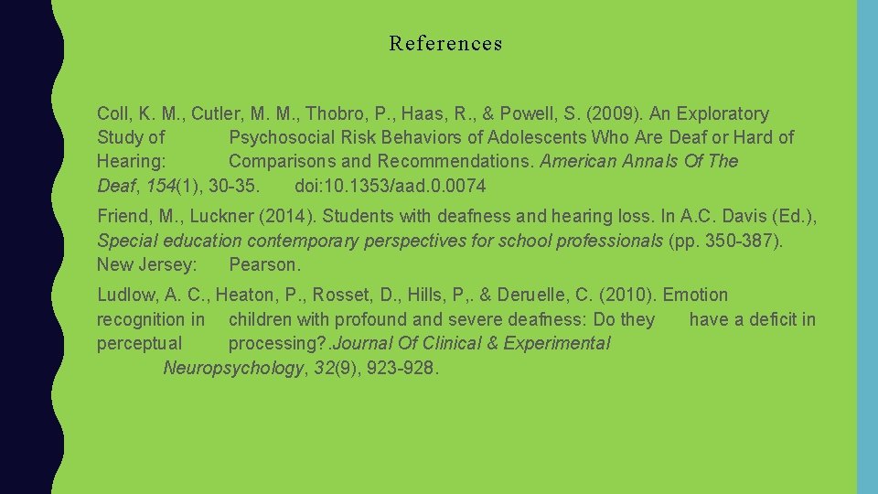 References Coll, K. M. , Cutler, M. M. , Thobro, P. , Haas, R.