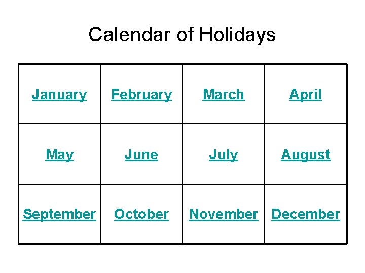 Calendar of Holidays January February March April May June July August September October November