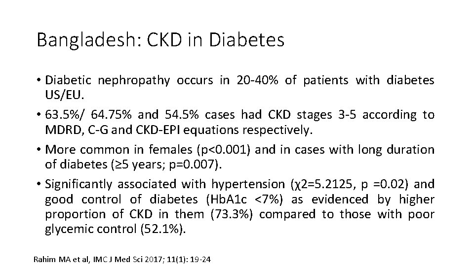 Bangladesh: CKD in Diabetes • Diabetic nephropathy occurs in 20 -40% of patients with