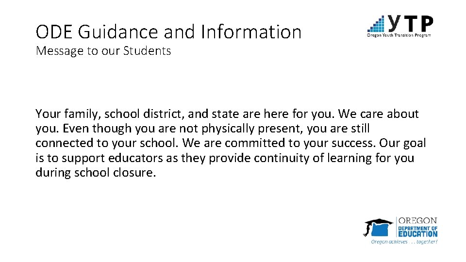 ODE Guidance and Information Message to our Students Your family, school district, and state
