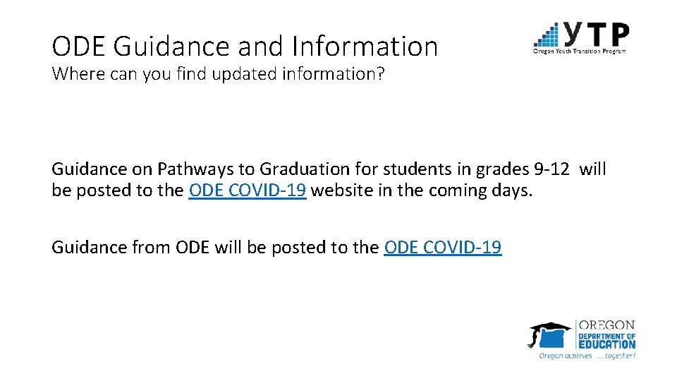 ODE Guidance and Information Where can you find updated information? Guidance on Pathways to
