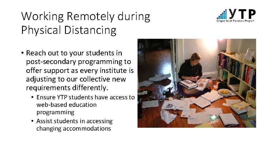Working Remotely during Physical Distancing • Reach out to your students in post-secondary programming