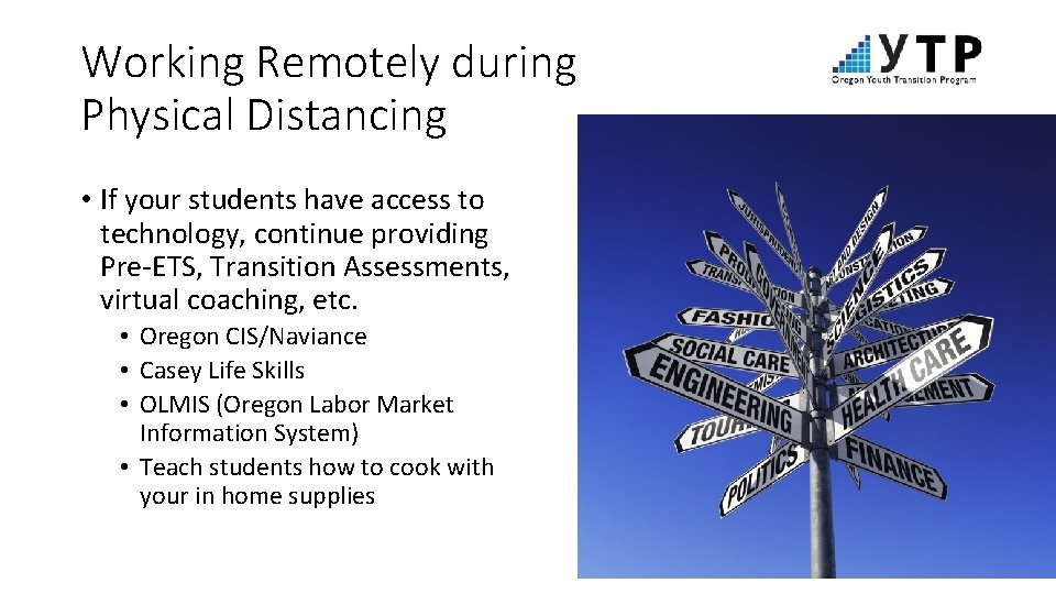 Working Remotely during Physical Distancing • If your students have access to technology, continue