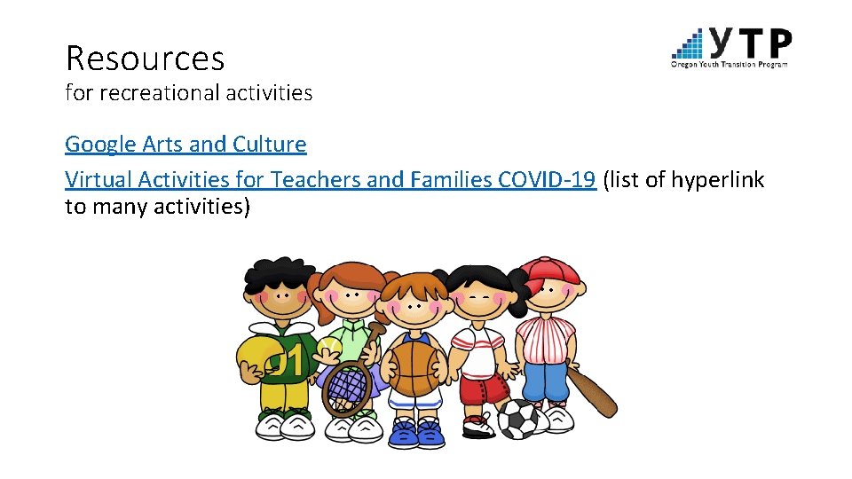 Resources for recreational activities Google Arts and Culture Virtual Activities for Teachers and Families