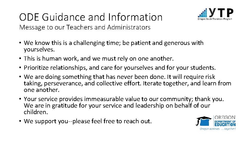 ODE Guidance and Information Message to our Teachers and Administrators • We know this