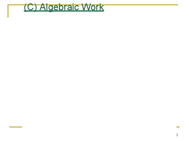 (C) Algebraic Work 20 