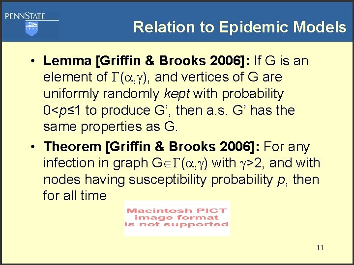 Relation to Epidemic Models • Lemma [Griffin & Brooks 2006]: If G is an