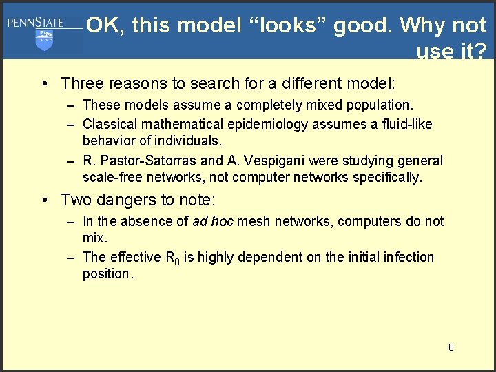 OK, this model “looks” good. Why not use it? • Three reasons to search