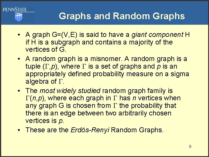 Graphs and Random Graphs • A graph G=(V, E) is said to have a