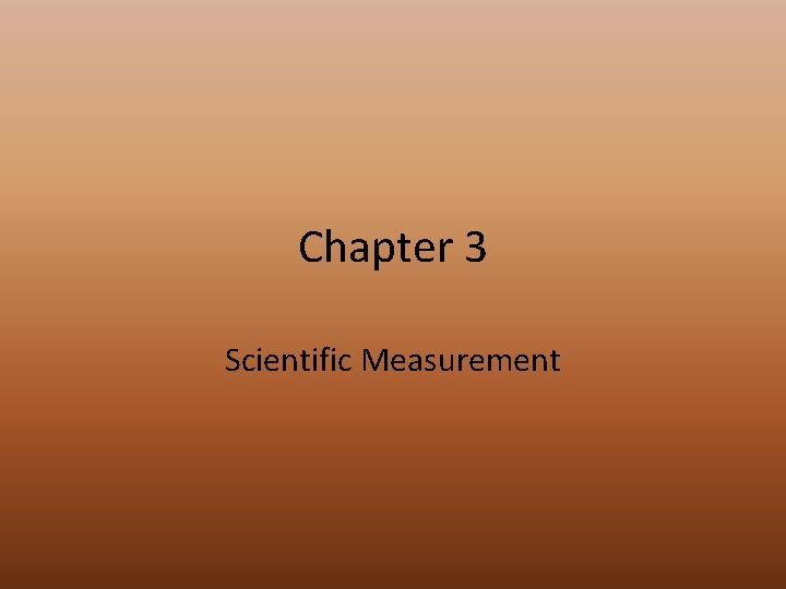 Chapter 3 Scientific Measurement 