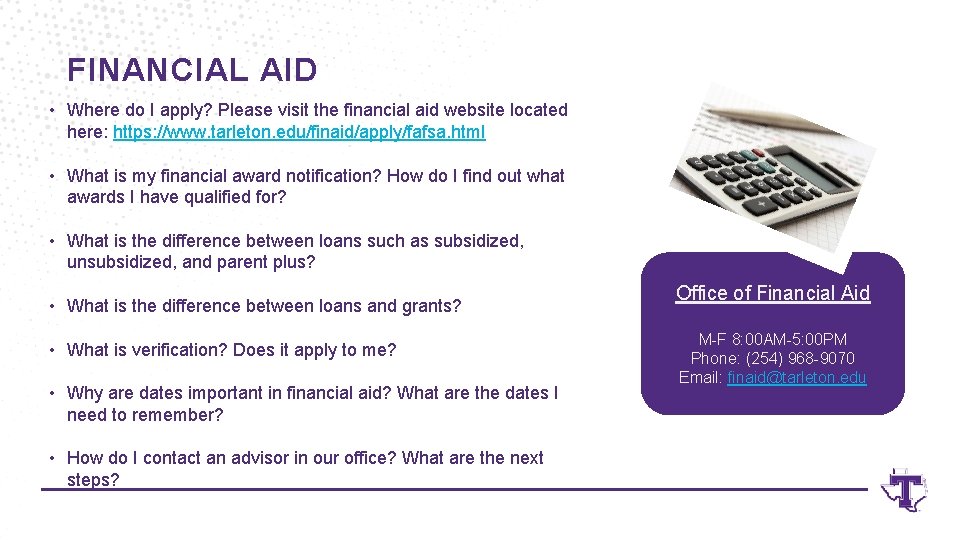 FINANCIAL AID • Where do I apply? Please visit the financial aid website located