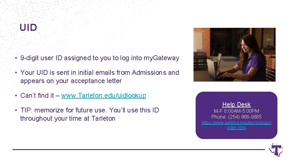 UID • 9 -digit user ID assigned to you to log into my. Gateway