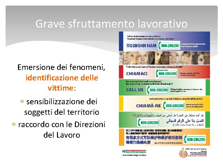 Grave sfruttamento lavorativo Emersione dei fenomeni, identificazione delle vittime: sensibilizzazione dei soggetti del territorio