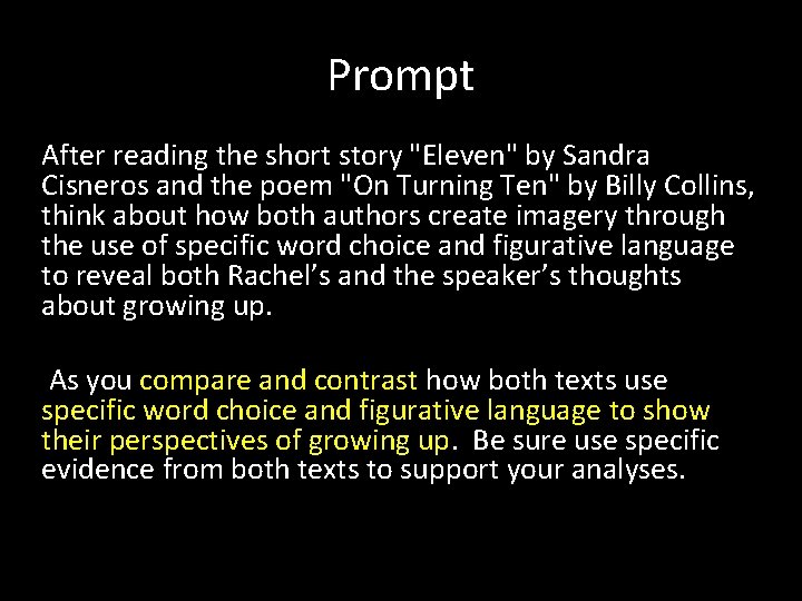 Prompt After reading the short story "Eleven" by Sandra Cisneros and the poem "On