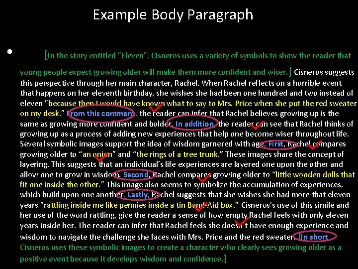 Example Body Paragraph • [In the story entitled "Eleven", Cisneros uses a variety of