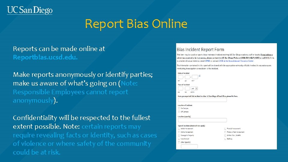 Report Bias Online Reports can be made online at Reportbias. ucsd. edu. Make reports