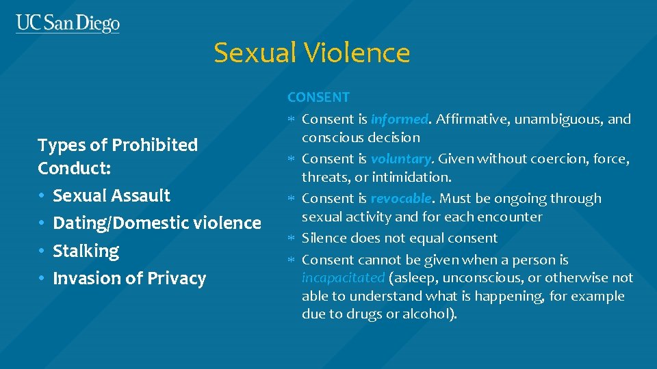 Sexual Violence Types of Prohibited Conduct: • Sexual Assault • Dating/Domestic violence • Stalking