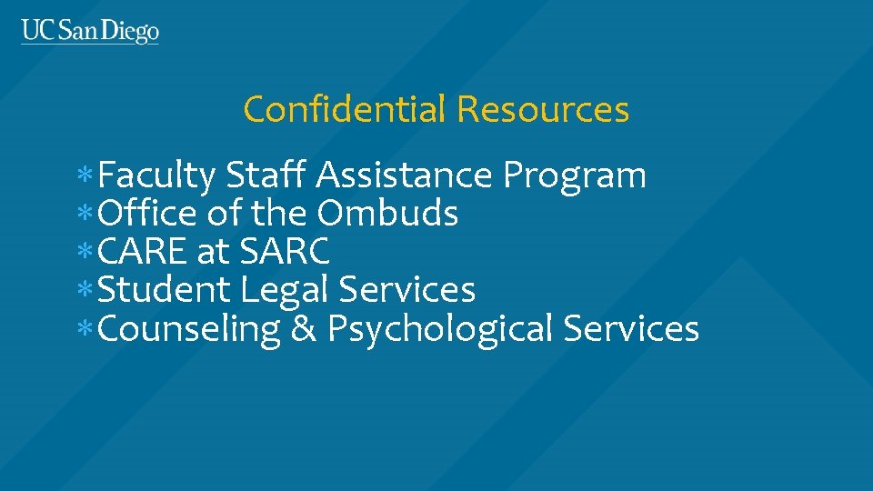 Confidential Resources Faculty Staff Assistance Program Office of the Ombuds CARE at SARC Student