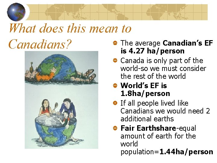 What does this mean to The average Canadian’s EF Canadians? is 4. 27 ha/person