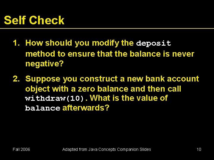 Self Check 1. How should you modify the deposit method to ensure that the Self Check 1. How should you modify the deposit method to ensure that the