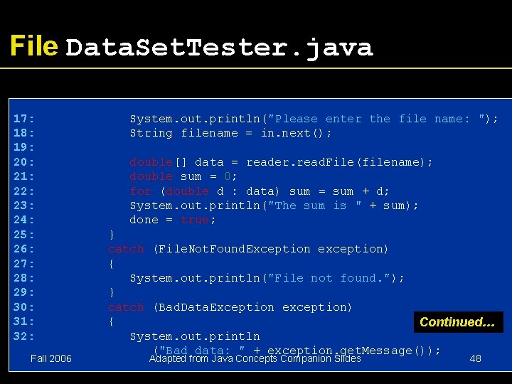 File Data. Set. Tester. java 17: 18: 19: 20: 21: 22: 23: 24: 25: File Data. Set. Tester. java 17: 18: 19: 20: 21: 22: 23: 24: 25: