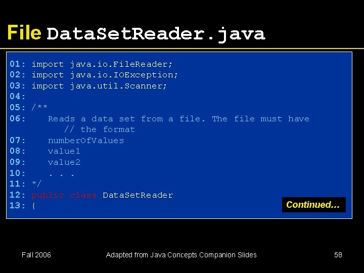 File Data. Set. Reader. java 01: 02: 03: 04: 05: 06: import java. io. File Data. Set. Reader. java 01: 02: 03: 04: 05: 06: import java. io.