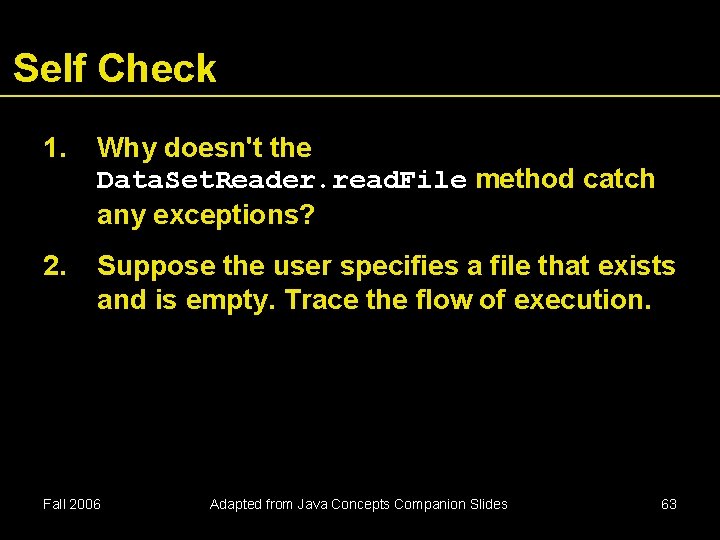 Self Check 1. Why doesn't the Data. Set. Reader. read. File method catch any Self Check 1. Why doesn't the Data. Set. Reader. read. File method catch any