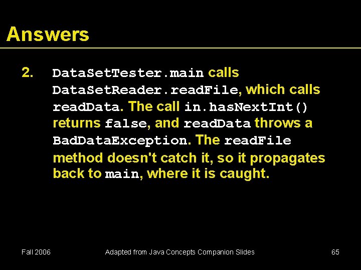Answers 2. Fall 2006 Data. Set. Tester. main calls Data. Set. Reader. read. File, Answers 2. Fall 2006 Data. Set. Tester. main calls Data. Set. Reader. read. File,