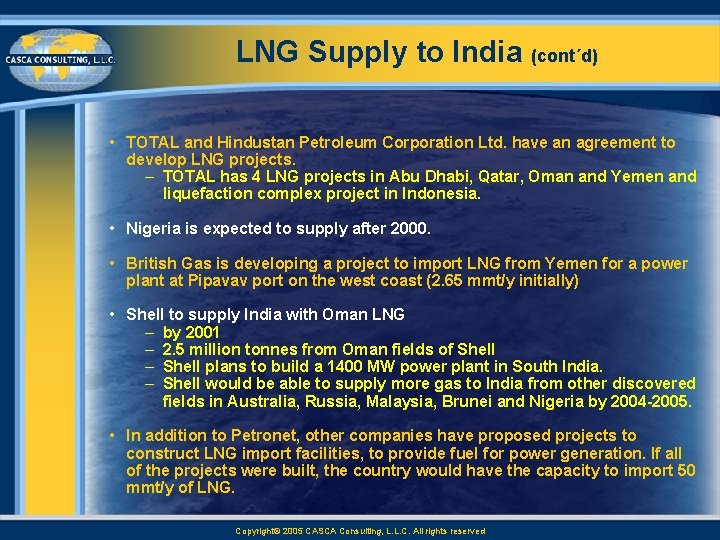 LNG Supply to India (cont´d) • TOTAL and Hindustan Petroleum Corporation Ltd. have an