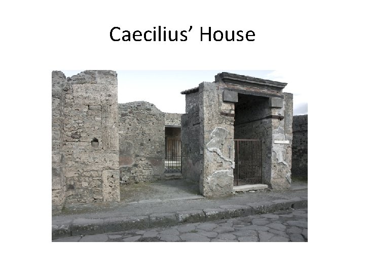 Caecilius’ House Caecilius’ House