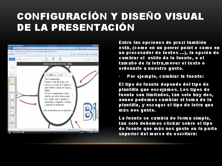 CONFIGURACÍÓN Y DISEÑO VISUAL DE LA PRESENTACIÓN Entre las opciones de prezi también està,