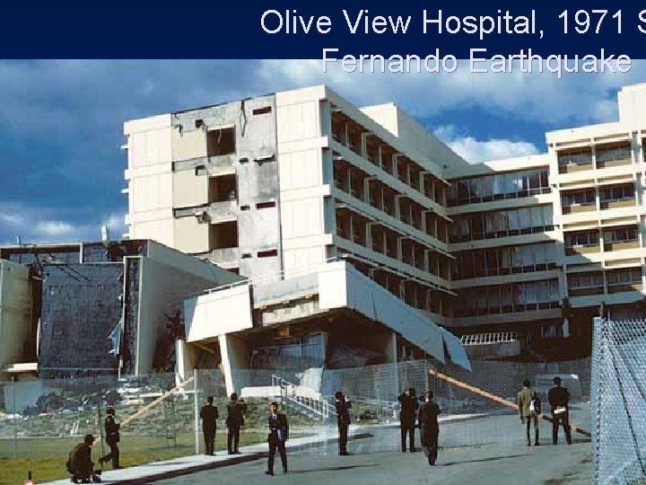 Olive View Hospital, 1971 S Fernando Earthquake 