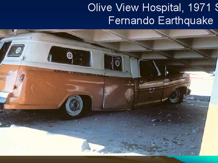 Olive View Hospital, 1971 S Fernando Earthquake 