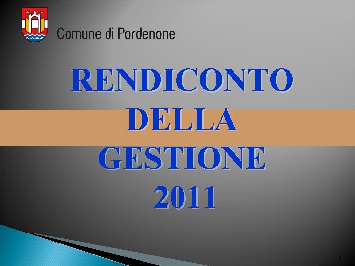 RENDICONTO DELLA GESTIONE 2011 1 