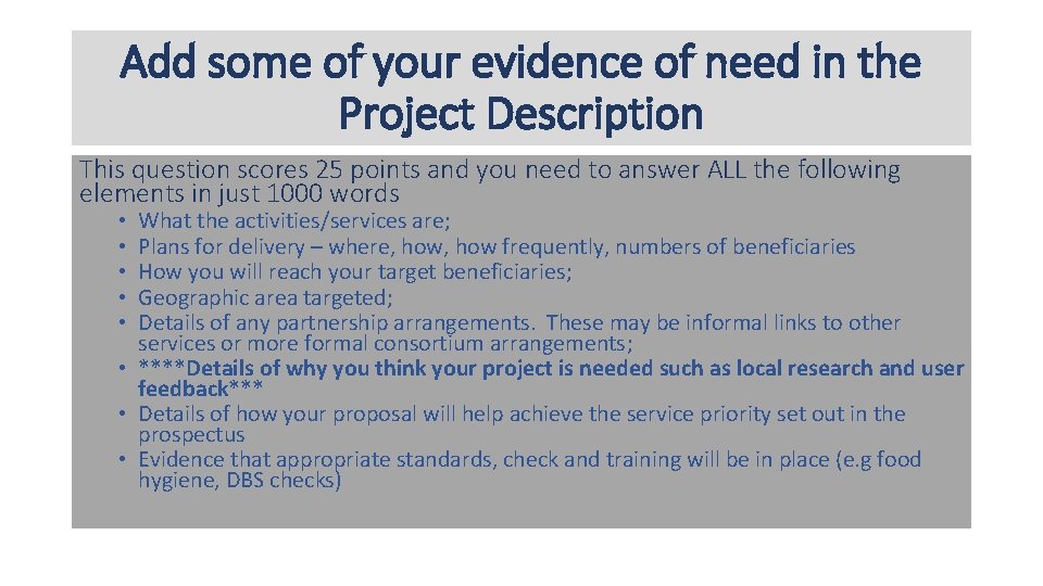 Add some of your evidence of need in the Project Description This question scores