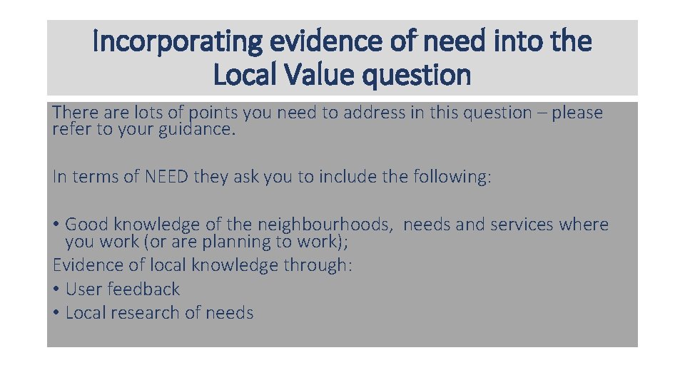 Incorporating evidence of need into the Local Value question There are lots of points