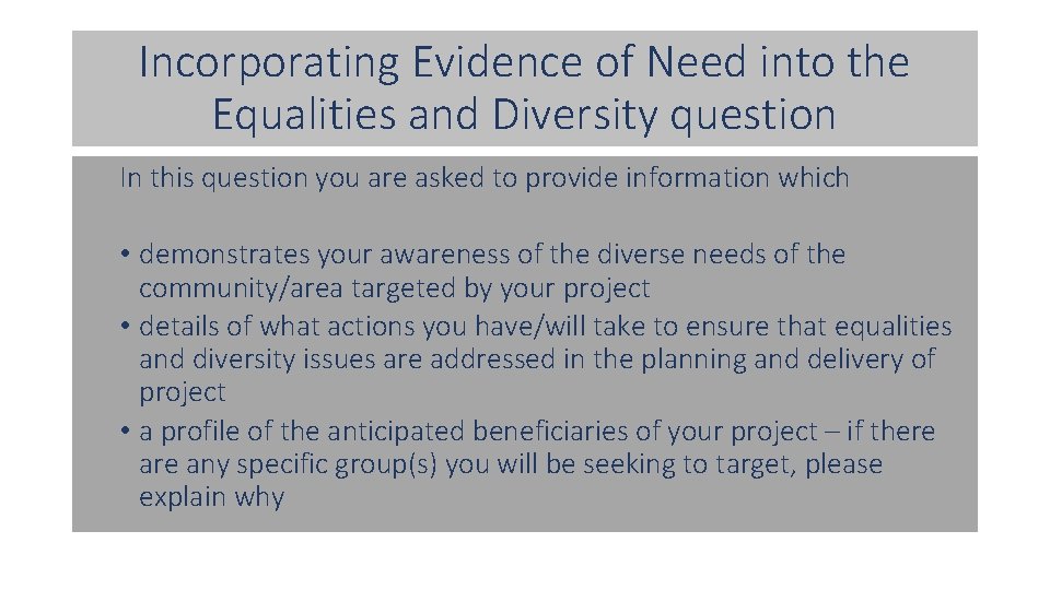 Incorporating Evidence of Need into the Equalities and Diversity question In this question you