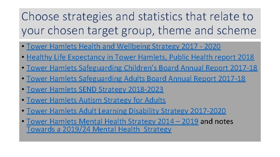 Choose strategies and statistics that relate to your chosen target group, theme and scheme