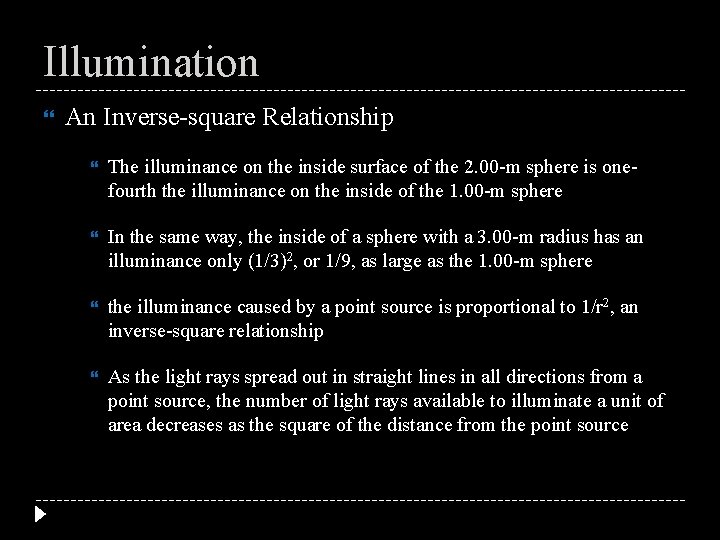 Illumination An Inverse-square Relationship The illuminance on the inside surface of the 2. 00