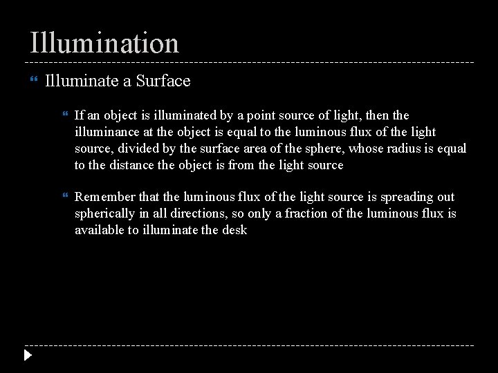 Illumination Illuminate a Surface If an object is illuminated by a point source of